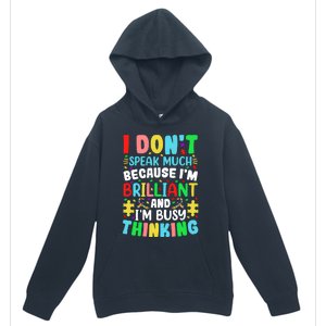 I Dont Speak Much Brilliant Autism Autistic Great Gift Urban Pullover Hoodie