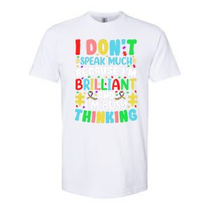 I Dont Speak Much Brilliant Autism Autistic Great Gift Softstyle CVC T-Shirt