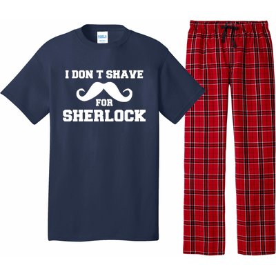 I Dont Shave For Sherlock Pajama Set