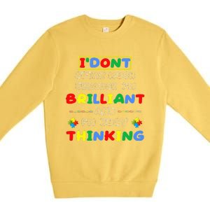 I Don't Speak Much Because I'm Brilliant Tee Autism Day Gift Premium Crewneck Sweatshirt