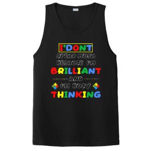 I Don't Speak Much Because I'm Brilliant Tee Autism Day Gift PosiCharge Competitor Tank