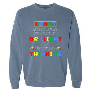 I Don't Speak Much Because I'm Brilliant Tee Autism Day Gift Garment-Dyed Sweatshirt