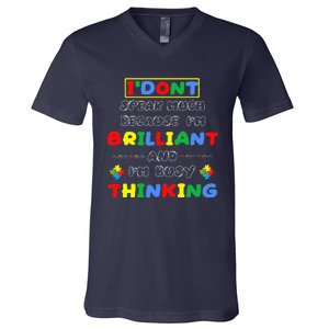 I Don't Speak Much Because I'm Brilliant Tee Autism Day Gift V-Neck T-Shirt