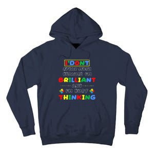 I Don't Speak Much Because I'm Brilliant Tee Autism Day Gift Tall Hoodie