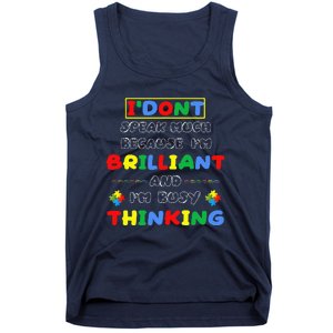 I Don't Speak Much Because I'm Brilliant Tee Autism Day Gift Tank Top