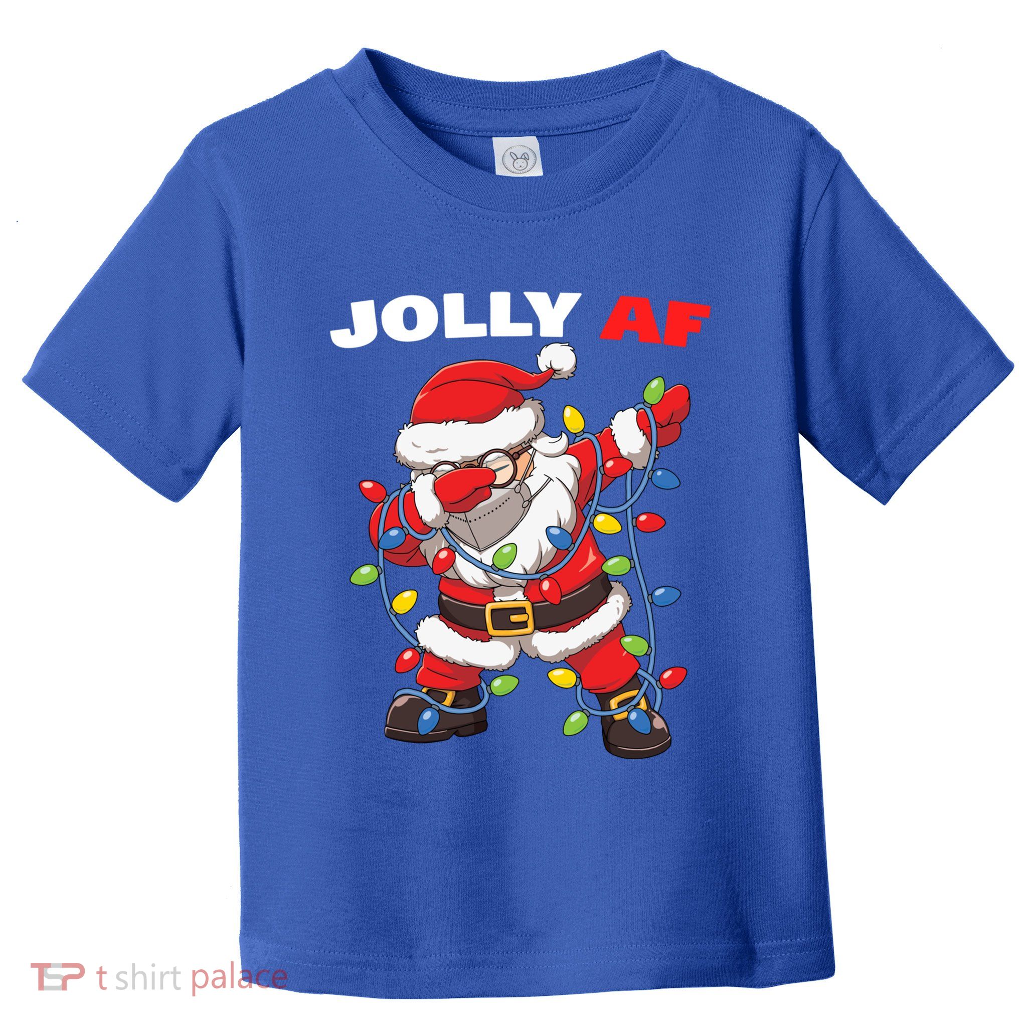 Inappropriate Dabbing Santa In Face Mask Garland Jolly Af Gift Toddler T-Shirt