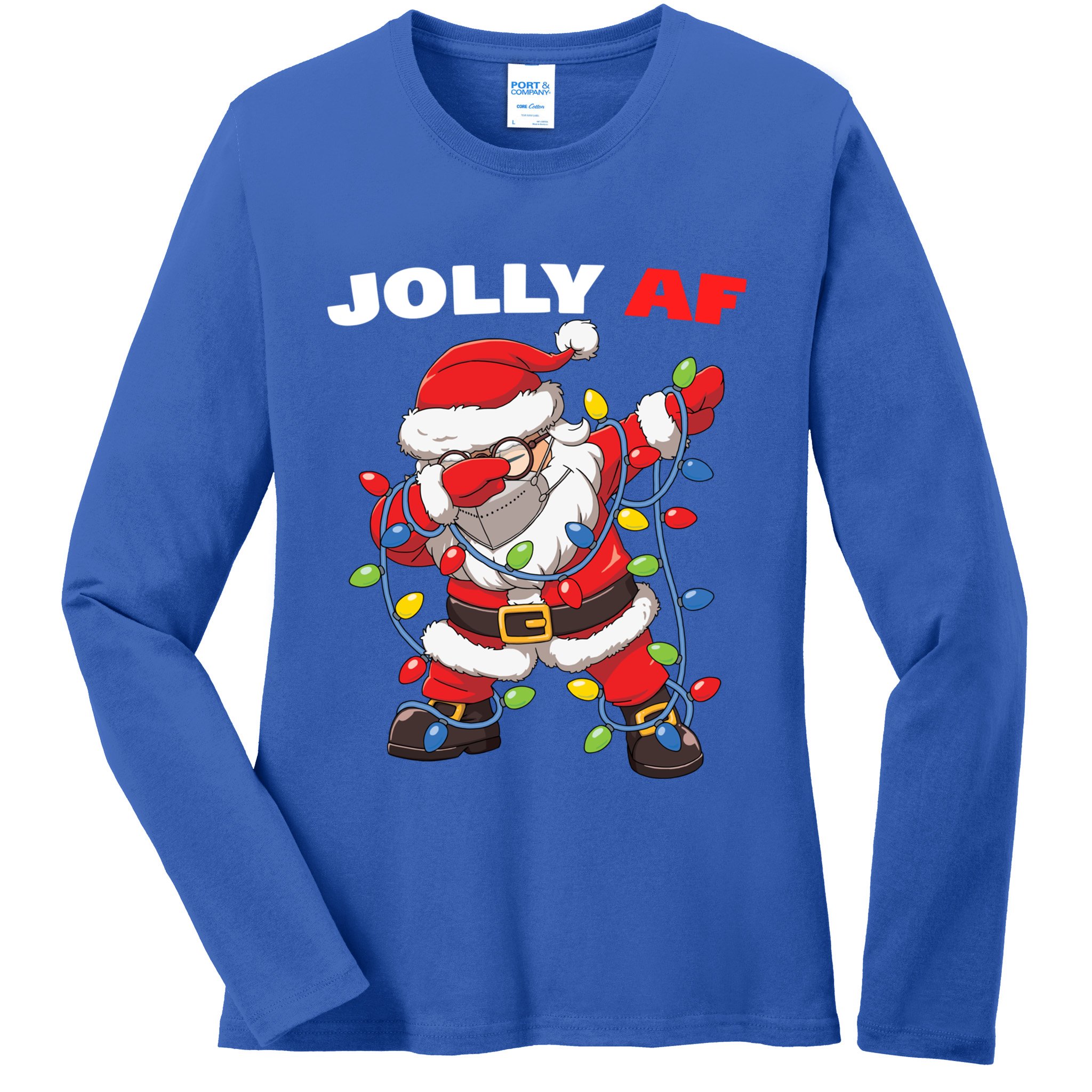 Inappropriate Dabbing Santa In Face Mask Garland Jolly Af Gift Ladies Long Sleeve Shirt