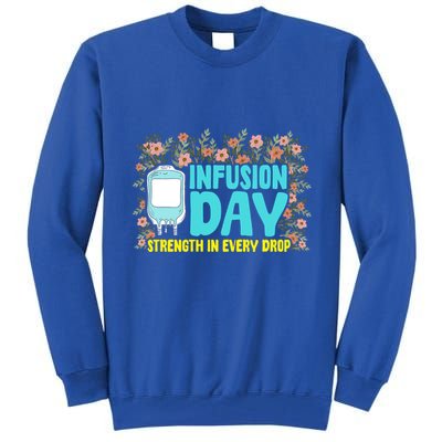 Infusion Day Spoonie Chronic Illness Awareness Support Gift Tall Sweatshirt