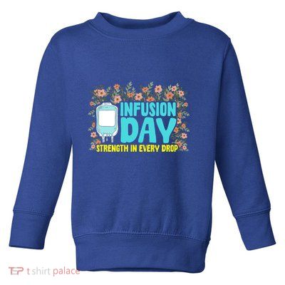 Infusion Day Spoonie Chronic Illness Awareness Support Gift Toddler Sweatshirt