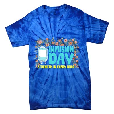 Infusion Day Spoonie Chronic Illness Awareness Support Gift Tie-Dye T-Shirt