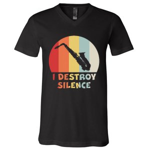 I Destroy Silence Funny Saxophone Player Saxophonist V-Neck T-Shirt