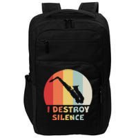 I Destroy Silence Funny Saxophone Player Saxophonist Impact Tech Backpack