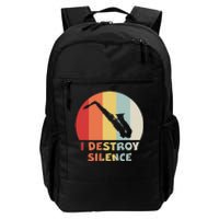 I Destroy Silence Funny Saxophone Player Saxophonist Daily Commute Backpack