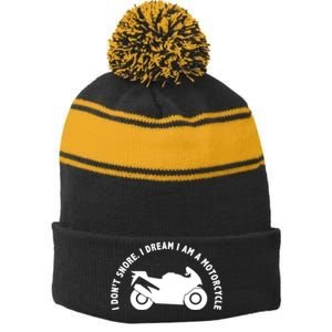 I Don't Snore I Dream I Am A Motorcycle Stripe Pom Pom Beanie