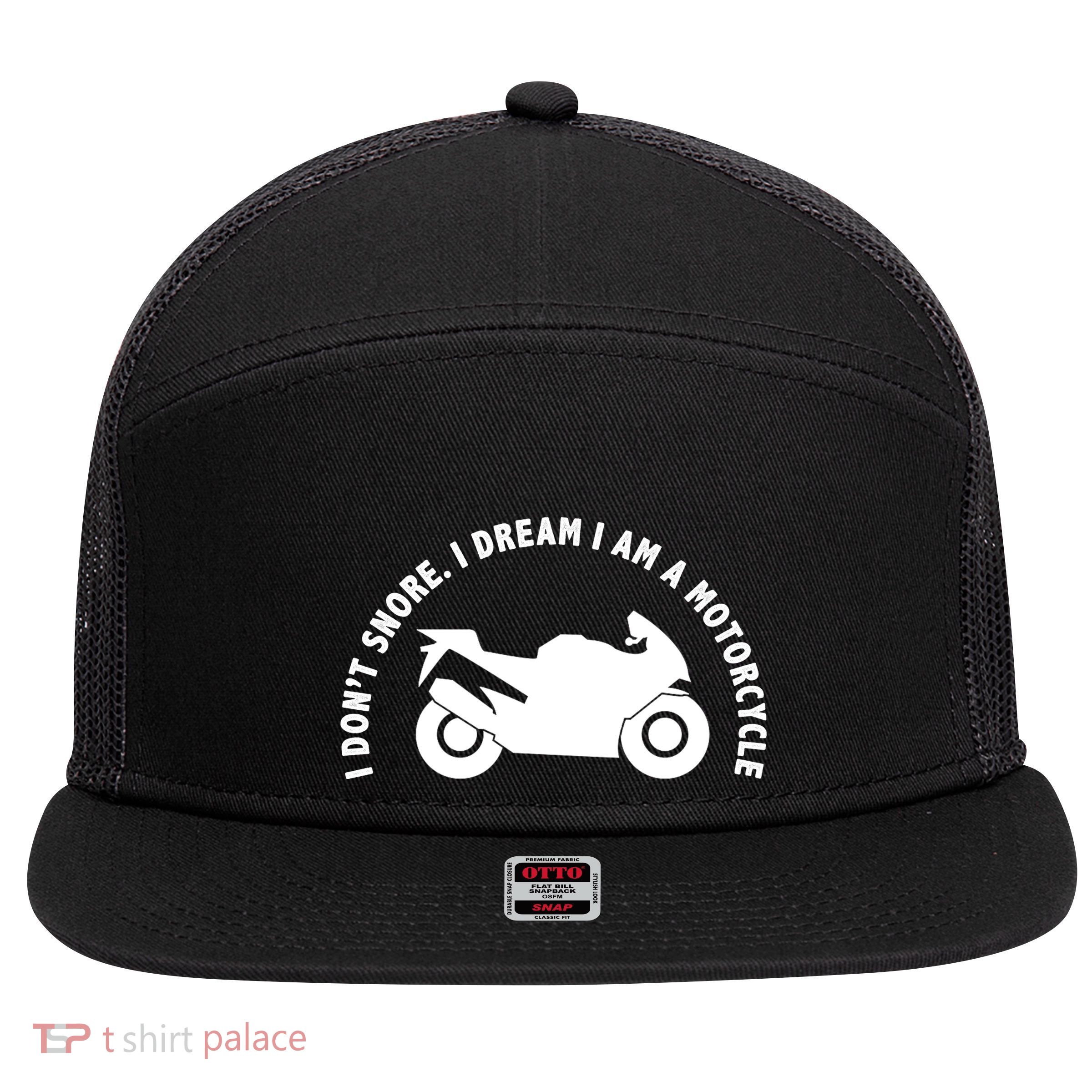 I Don't Snore I Dream I Am A Motorcycle 7 Panel Mesh Trucker Snapback Hat