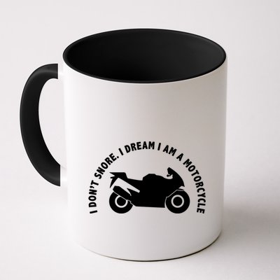 I Don't Snore I Dream I Am A Motorcycle Mug