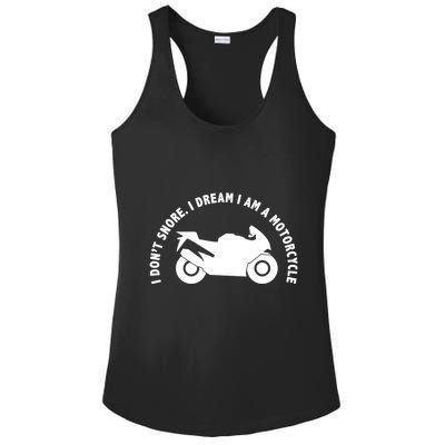 I Don't Snore I Dream I Am A Motorcycle Ladies PosiCharge Competitor Racerback Tank