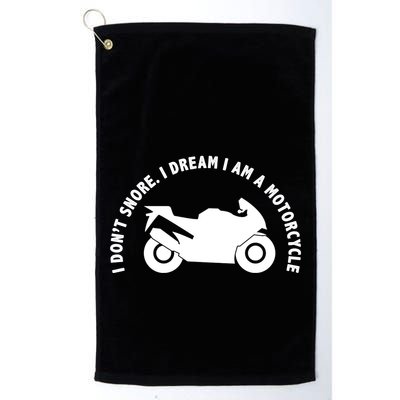 I Don't Snore I Dream I Am A Motorcycle Golf Towel