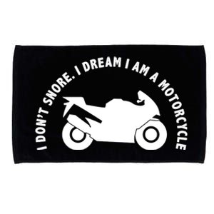 I Don't Snore I Dream I Am A Motorcycle Microfiber Hand Towel