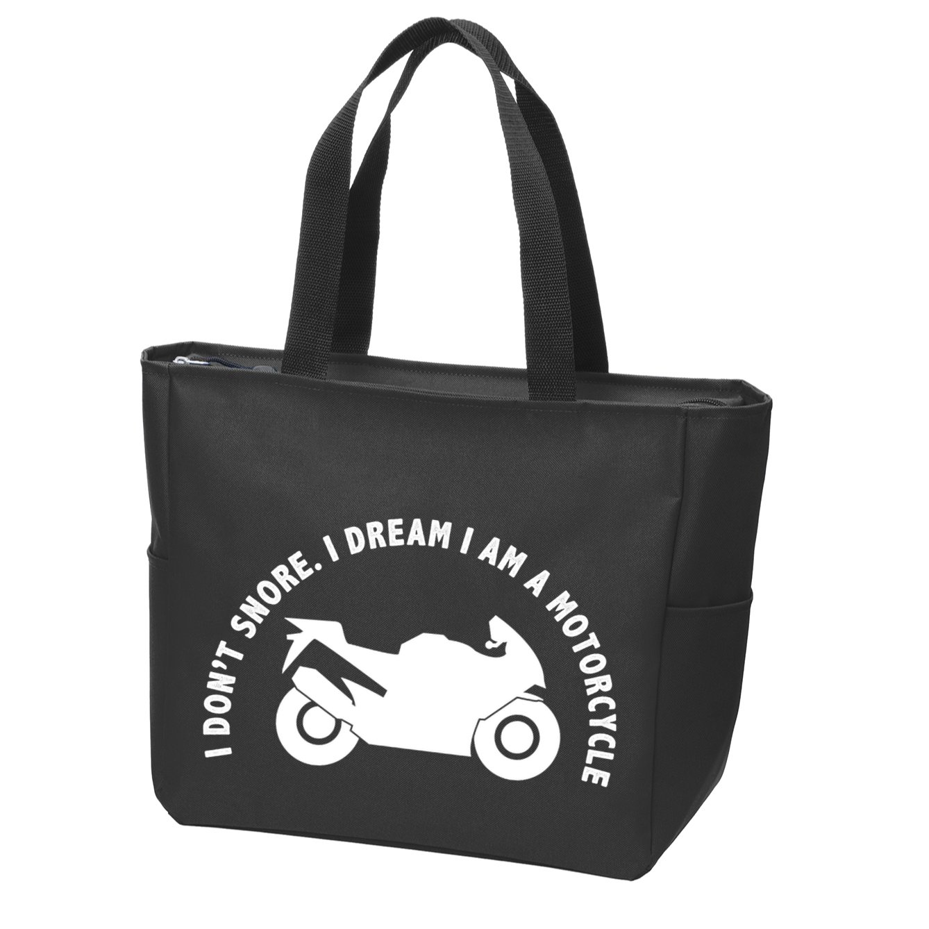 I Don't Snore I Dream I Am A Motorcycle Zip Tote Bag