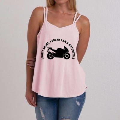 I Don't Snore I Dream I Am A Motorcycle Women's Strappy Tank