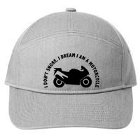 I Don't Snore I Dream I Am A Motorcycle 7-Panel Snapback Hat