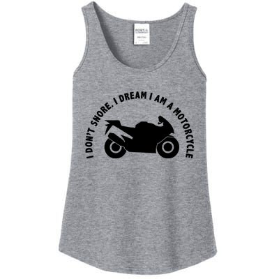 I Don't Snore I Dream I Am A Motorcycle Ladies Essential Tank