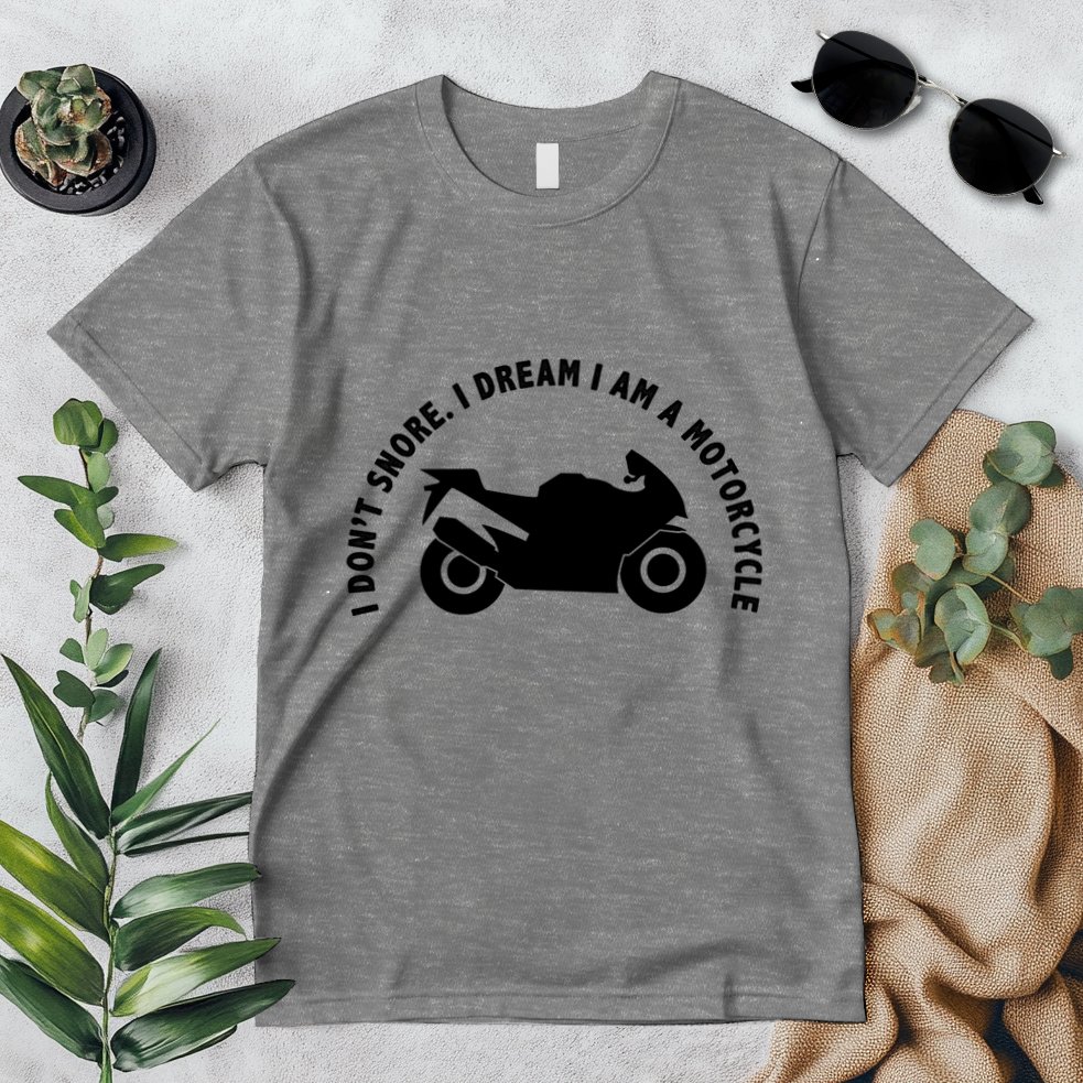 I Don't Snore I Dream I Am A Motorcycle Premium T-Shirt