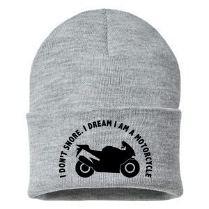 I Don't Snore I Dream I Am A Motorcycle Sustainable Knit Beanie