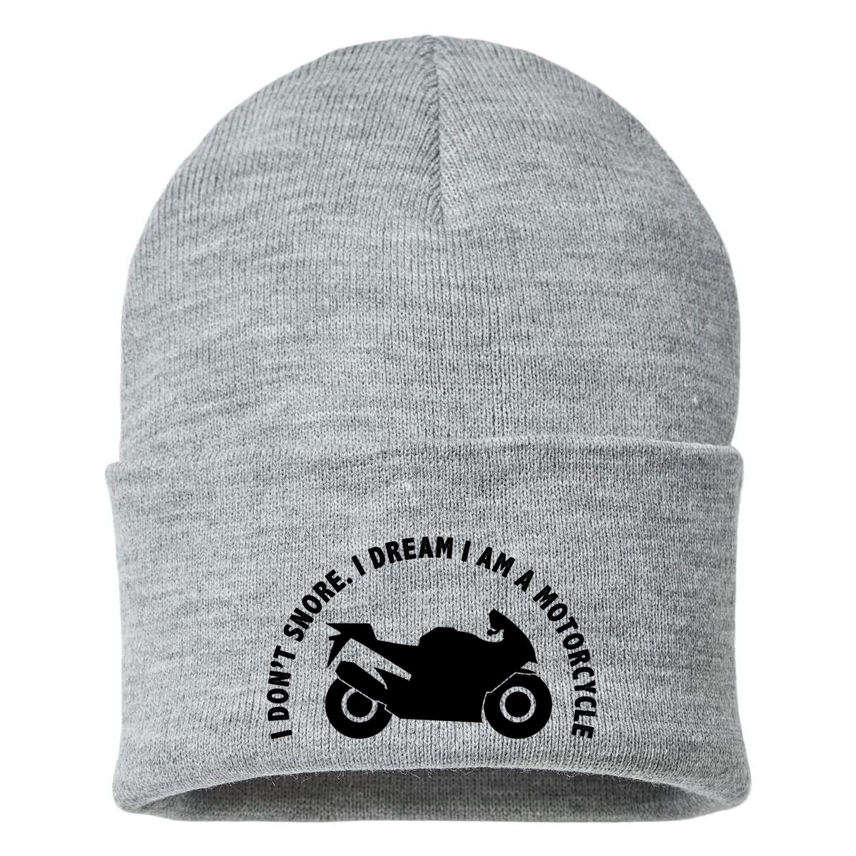 I Don't Snore I Dream I Am A Motorcycle Sustainable Knit Beanie