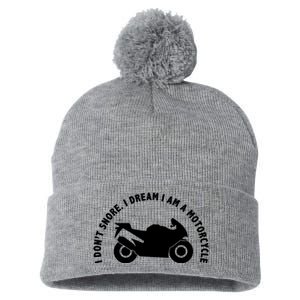 I Don't Snore I Dream I Am A Motorcycle Pom Pom 12in Knit Beanie