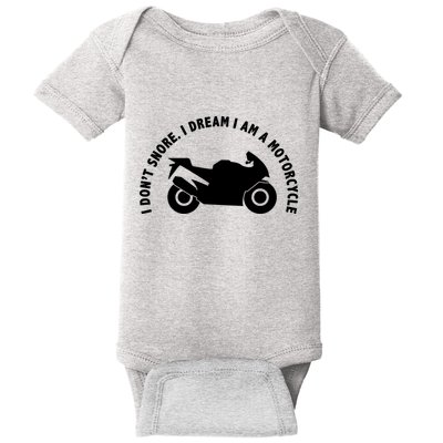 I Don't Snore I Dream I Am A Motorcycle Baby Bodysuit