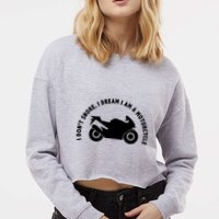 I Don't Snore I Dream I Am A Motorcycle Cropped Pullover Crew