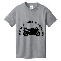 I Don't Snore I Dream I Am A Motorcycle Kids T-Shirt