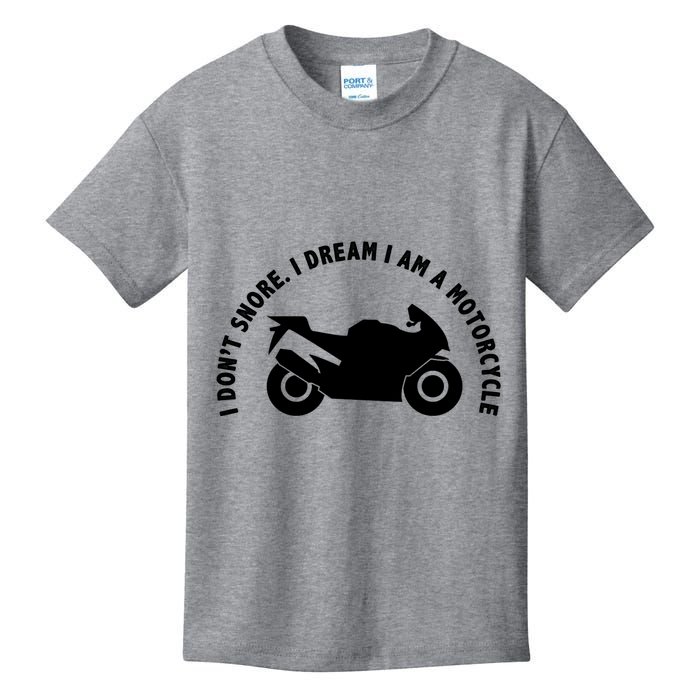 I Don't Snore I Dream I Am A Motorcycle Kids T-Shirt