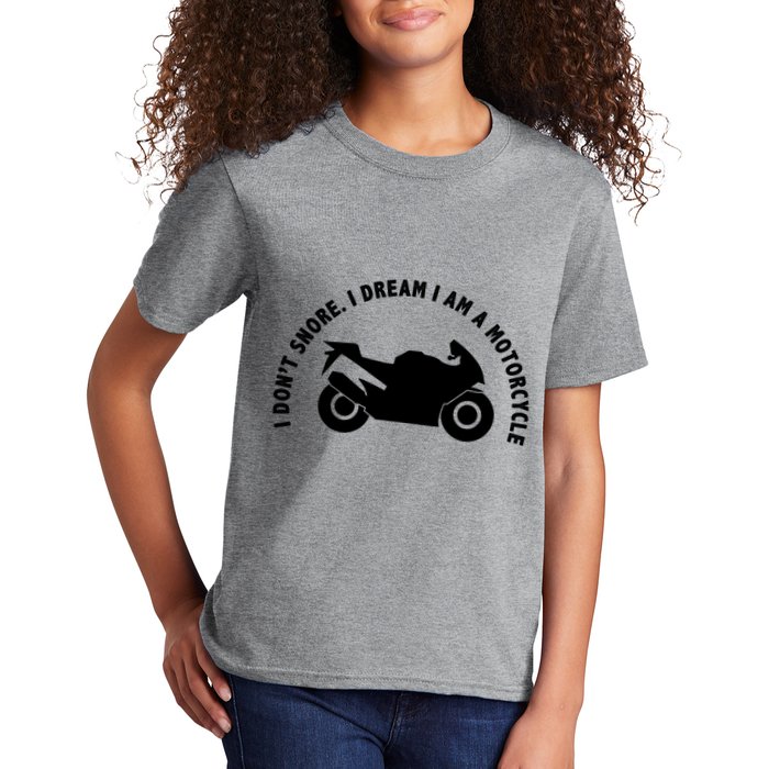 I Don't Snore I Dream I Am A Motorcycle Kids T-Shirt
