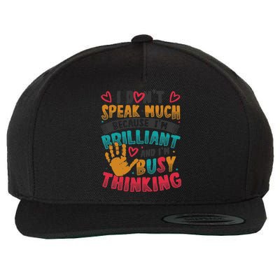 I Dont Speak Much Busy Thinking Autism Awareness Wool Snapback Cap