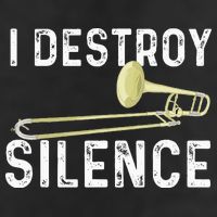 I Destroy Silence Trombonist Trombone Player Marching Band Cool Comfort Performance Bucket Hat