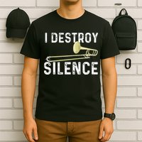 I Destroy Silence Trombonist Trombone Player Marching Band T-Shirt