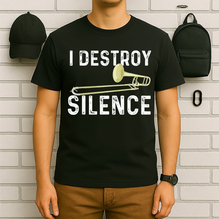 I Destroy Silence Trombonist Trombone Player Marching Band T-Shirt