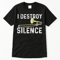 I Destroy Silence Trombonist Trombone Player Marching Band Tall T-Shirt