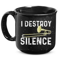 I Destroy Silence Trombonist Trombone Player Marching Band 15oz Campfire Ceramic Mug