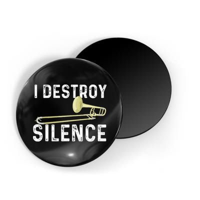 I Destroy Silence Trombonist Trombone Player Marching Band Magnet
