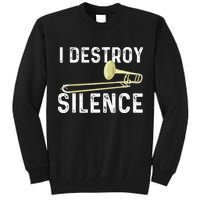 I Destroy Silence Trombonist Trombone Player Marching Band Tall Sweatshirt