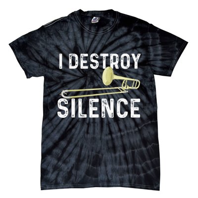 I Destroy Silence Trombonist Trombone Player Marching Band Tie-Dye T-Shirt