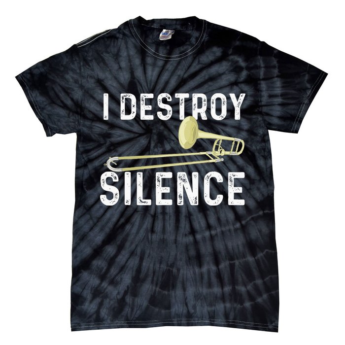 I Destroy Silence Trombonist Trombone Player Marching Band Tie-Dye T-Shirt