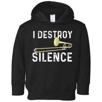 I Destroy Silence Trombonist Trombone Player Marching Band Toddler Hoodie