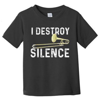 I Destroy Silence Trombonist Trombone Player Marching Band Toddler T-Shirt