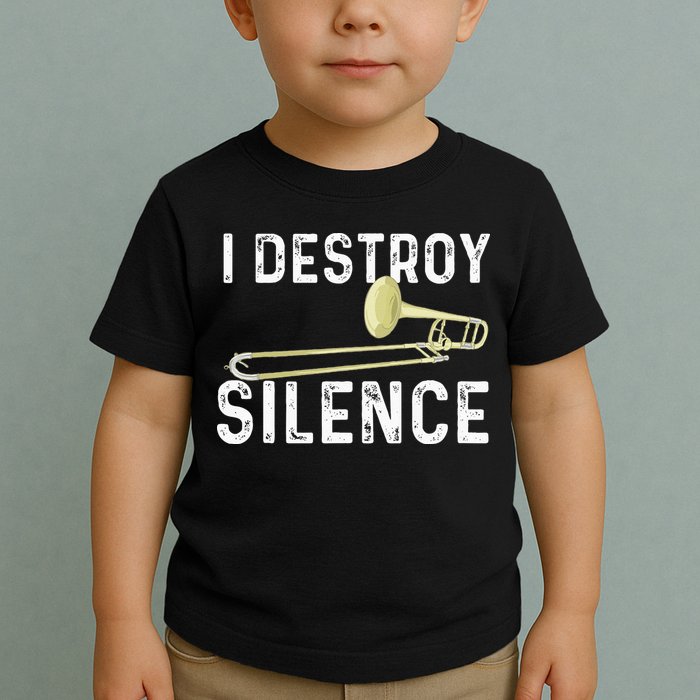 I Destroy Silence Trombonist Trombone Player Marching Band Toddler T-Shirt