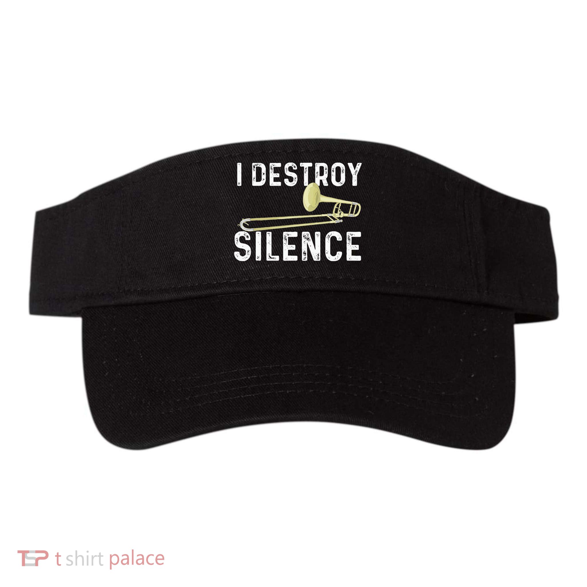 I Destroy Silence Trombonist Trombone Player Marching Band Visor